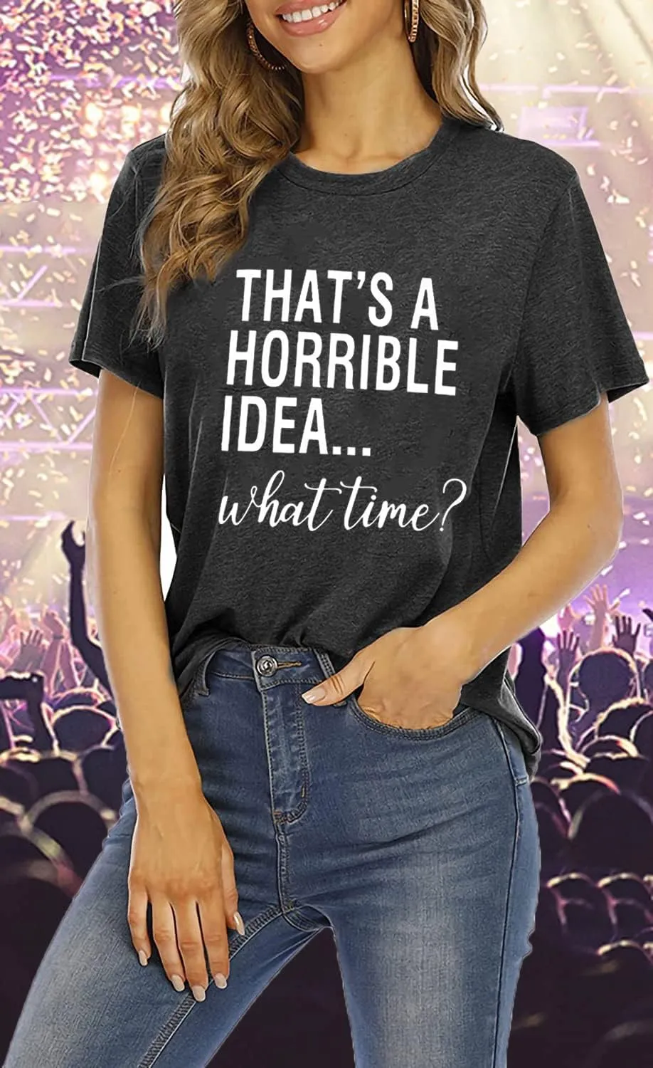 Thats A Horrible Idea What Time T Shirt Womens Cute Funny Saying Letter Print Party Shirt Graphic Tee Tops